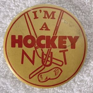 5/$35 Vintage I'm a Hockey Nut Pin Back Button Badge